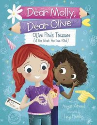 Cover image for Dear Molly Dear Olive - Olive Finds Treasure (of the Most Precious Kind)