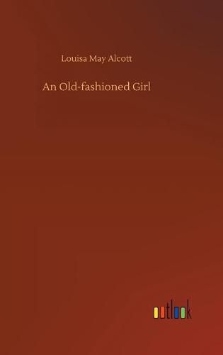 Cover image for An Old-fashioned Girl