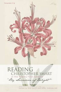 Cover image for Reading Christopher Smart in the Twenty-first Century: By Succession of Delight