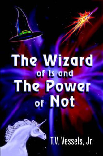 Cover image for The Wizard of Is and the Power of Not