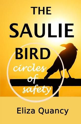 THE SAULIE BIRD: CIRCLES OF SAFETY