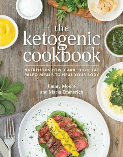 Cover image for The Ketogenic Cookbook: Nutritious Low-Carb, High-Fat Paleo Meals to Heal Your Body