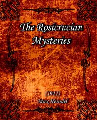 Cover image for The Rosicrucian Mysteries (1911)