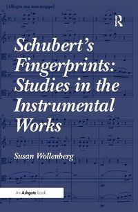 Cover image for Schubert's Fingerprints: Studies in the Instrumental Works