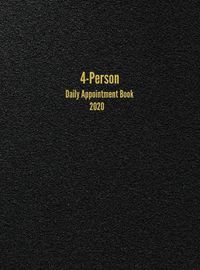 Cover image for 4-Person Daily Appointment Book 2020: 4-Column Daily Appointment Book