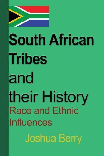 Cover image for South African Tribes and their History: Race and Ethnic Influences