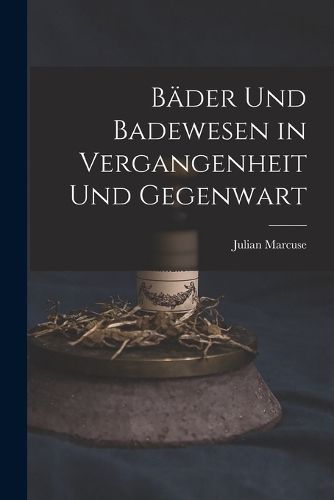 Cover image for Baeder Und Badewesen in Vergangenheit Und Gegenwart