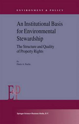 Cover image for An Institutional Basis for Environmental Stewardship: The Structure and Quality of Property Rights