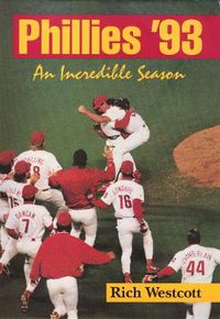 Cover image for Phillies '93: An Incredible Season