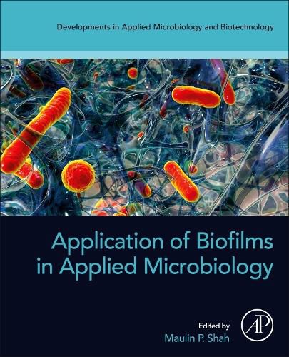 Cover image for Application of Biofilms in Applied Microbiology