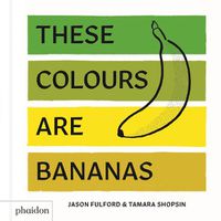 Cover image for These Colours Are Bananas