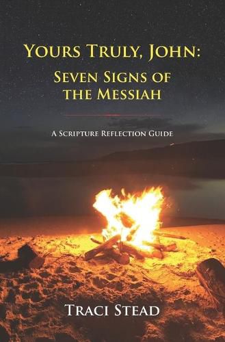 Cover image for Yours Truly, John: Seven Signs of the Messiah