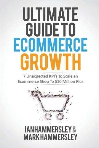 Cover image for 2022 Ultimate Guide To E-commerce Growth: 7 Unexpected KPIs To Scale An E-commerce Shop To $10 Million Plus