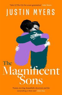 Cover image for The Magnificent Sons: a coming-of-age novel full of heart, humour and unforgettable characters