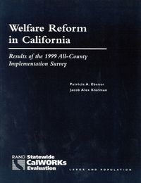 Cover image for Welfare Reform in California: Results of the 1999 All-county Implementation Survey