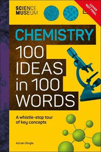 Cover image for The Science Museum Chemistry 100 Ideas in 100 Words