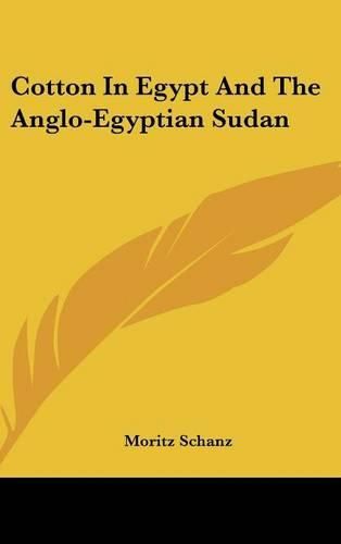 Cover image for Cotton in Egypt and the Anglo-Egyptian Sudan