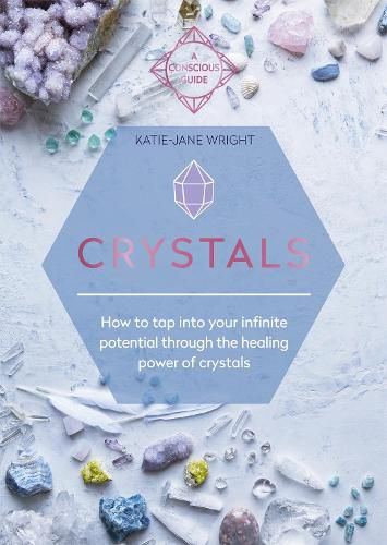 Cover image for Crystals: How to tap into your infinite potential through the healing power of crystals