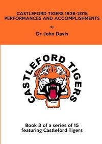 Cover image for Castleford Tigers 1926-2015