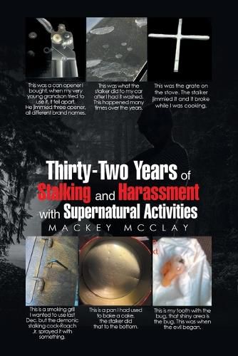 Cover image for Thirty-Two Years of Stalking and Harassment with Supernatural Activities