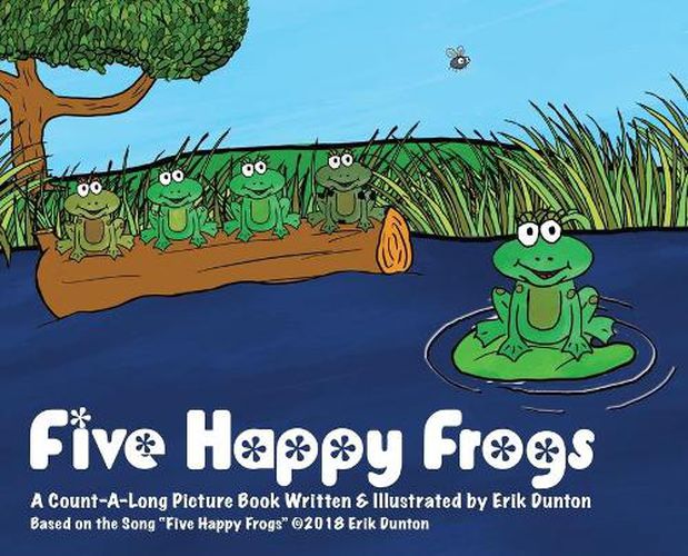 Cover image for Five Happy Frogs: A Count-A-Long Picture Book