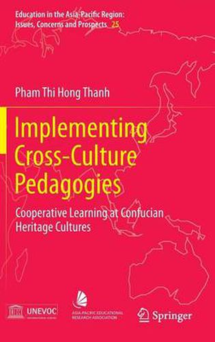 Cover image for Implementing Cross-Culture Pedagogies: Cooperative Learning at Confucian Heritage Cultures