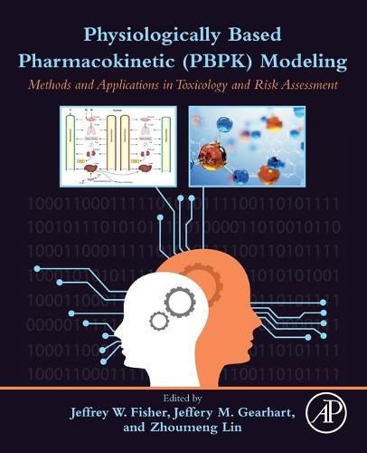 Cover image for Physiologically Based Pharmacokinetic (PBPK) Modeling: Methods and Applications in Toxicology and Risk Assessment