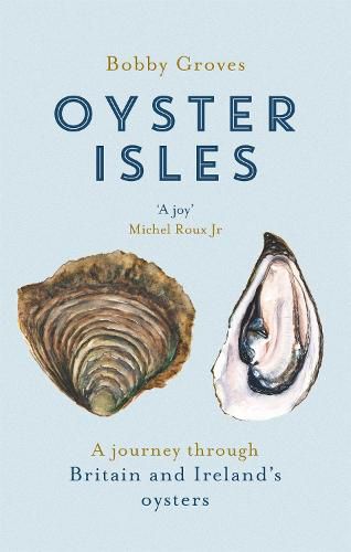 Cover image for Oyster Isles: A Journey Through Britain and Ireland's Oysters