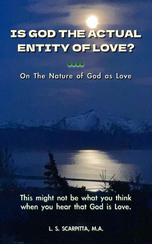 Cover image for Is God The Actual Entity of Love?