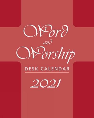 Word and Worship Desk Calendar 2021