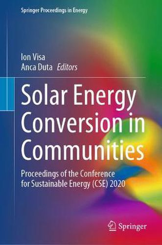 Cover image for Solar Energy Conversion in Communities: Proceedings of the Conference for Sustainable Energy (CSE) 2020