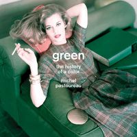 Cover image for Green: The History of a Color