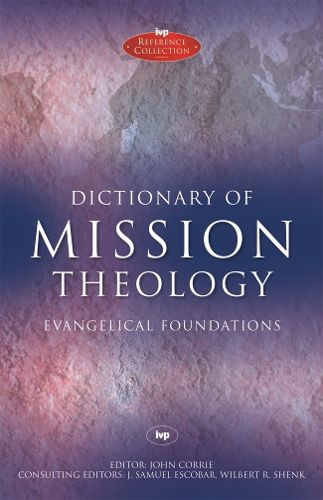 Cover image for Dictionary of Mission Theology PB: Evangelical Foundations