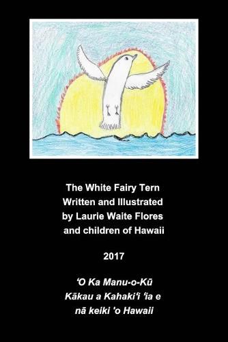 The White Fairy Tern - Manu-o-K&#363;.