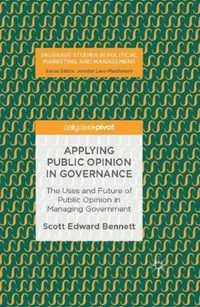 Cover image for Applying Public Opinion in Governance: The Uses and Future of Public Opinion in Managing Government