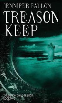 Cover image for Treason Keep: The Demon Child Trilogy