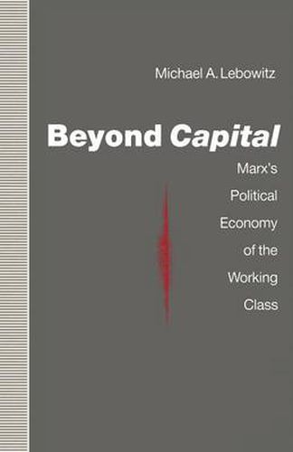 Cover image for Beyond Capital: Marx's Political Economy of the Working Class