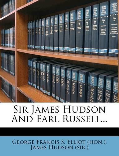 Cover image for Sir James Hudson And Earl Russell