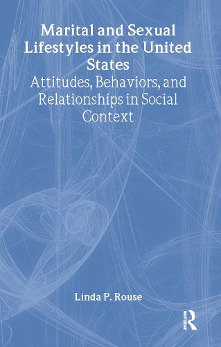 Cover image for Marital and Sexual Lifestyles in the United States: Attitudes, Behaviors, and Relationships in Social Context