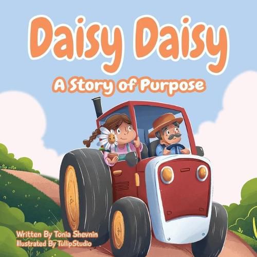 Cover image for Daisy Daisy: A Story of Purpose