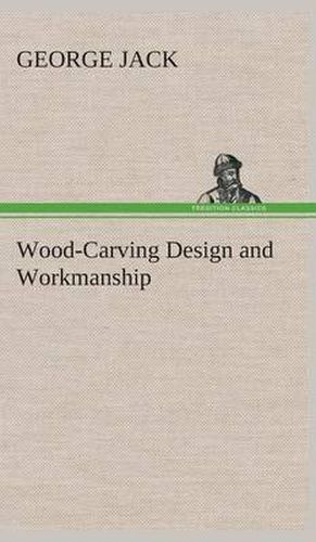 Cover image for Wood-Carving Design and Workmanship