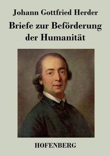 Briefe zur Befoerderung der Humanitat