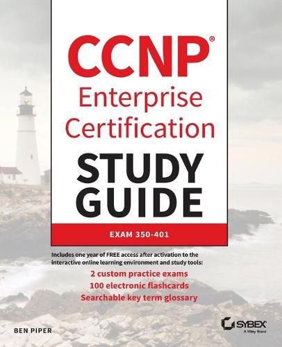 Cover image for CCNP Enterprise Certification Study Guide: Implementing and Operating Cisco Enterprise Network Core Technologies: Exam 350-401