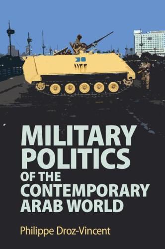 Cover image for Military Politics of the Contemporary Arab World