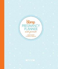 Cover image for The Bump Pregnancy Planner & Journal