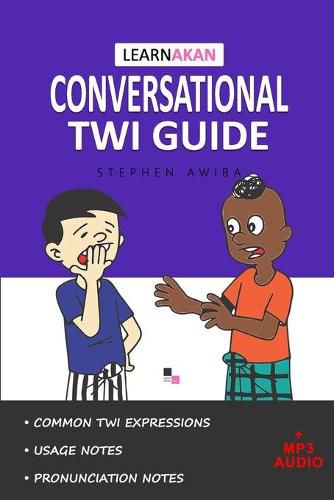 Cover image for LearnAkan Conversational Twi Guide: Asante Twi Edition (+ Downloadable MP3 Audio)