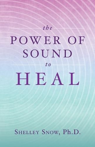 Cover image for The Power of Sound to Heal