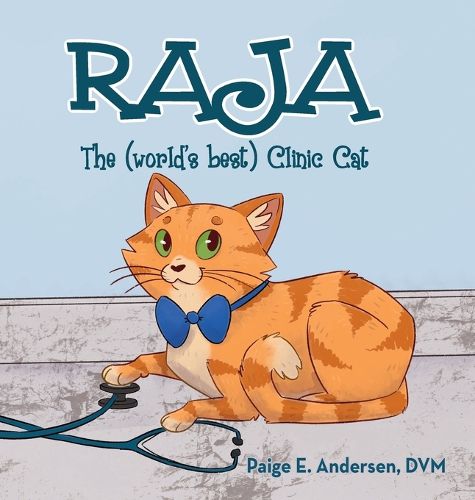 Cover image for RAJA, The (world's best) Clinic Cat