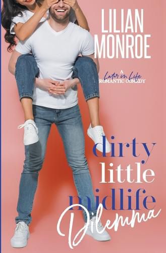 Cover image for Dirty Little Midlife Dilemma