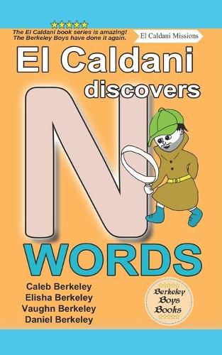 El Caldani Discovers N Words (Berkeley Boys Books - El Caldani Missions)